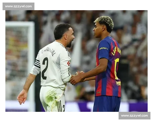 握手即爆雷！亚马尔卡瓦哈尔德比互喷始末